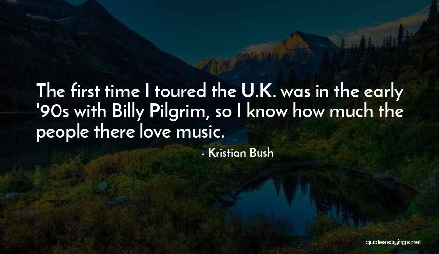 Early 90s Quotes By Kristian Bush Early 90s Quotes By Kristian Bush