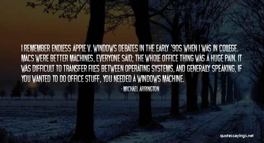 Early 90s Quotes By Michael Arrington Early 90s Quotes By Michael Arrington