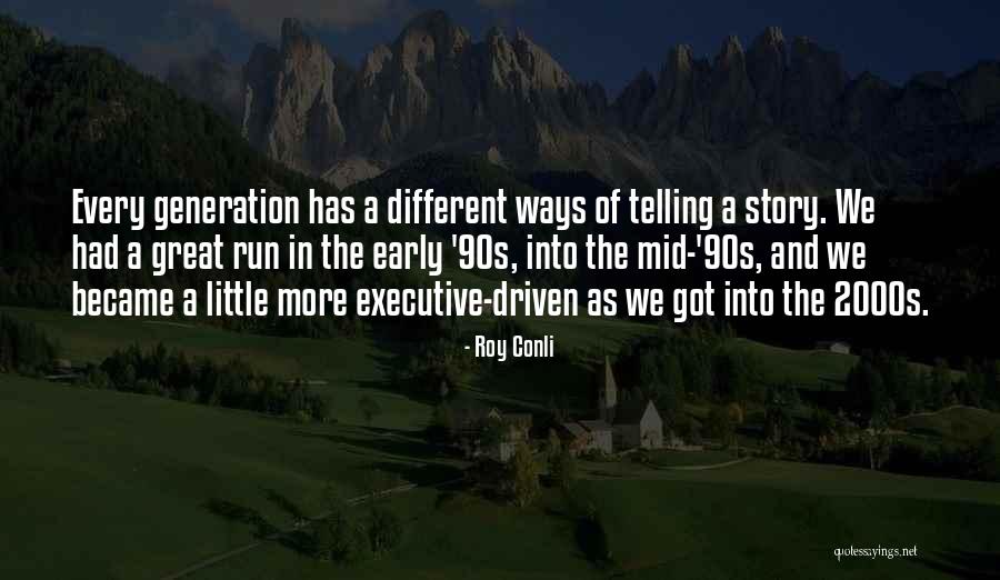 Early 90s Quotes By Roy Conli Early 90s Quotes By Roy Conli