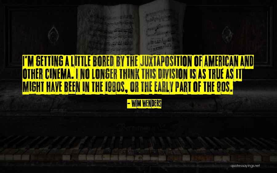 Early 90s Quotes By Wim Wenders Early 90s Quotes By Wim Wenders