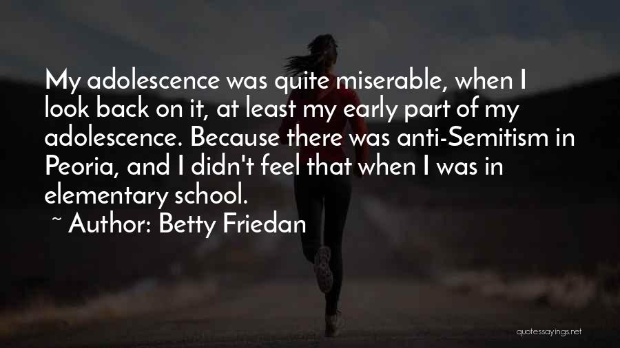 Early Adolescence Quotes By Betty Friedan