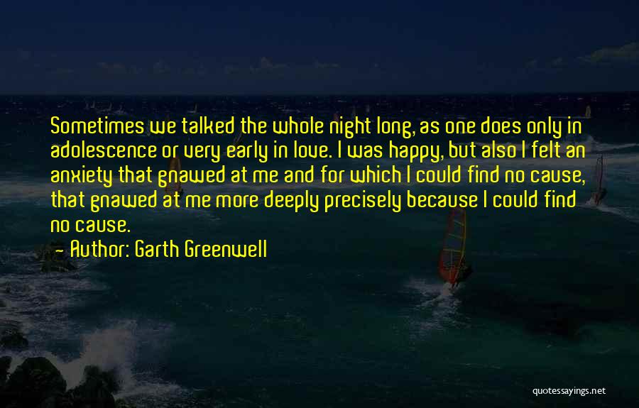 Early Adolescence Quotes By Garth Greenwell