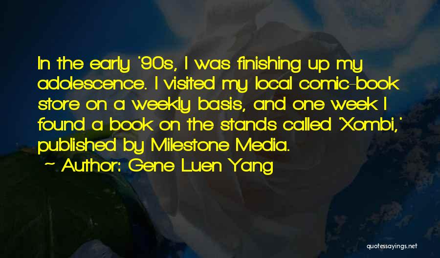 Early Adolescence Quotes By Gene Luen Yang