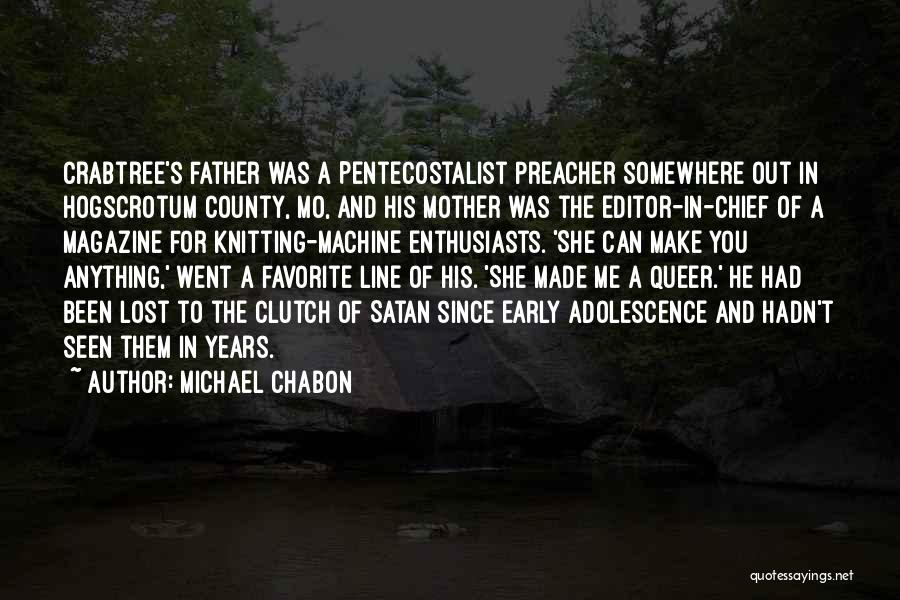 Early Adolescence Quotes By Michael Chabon