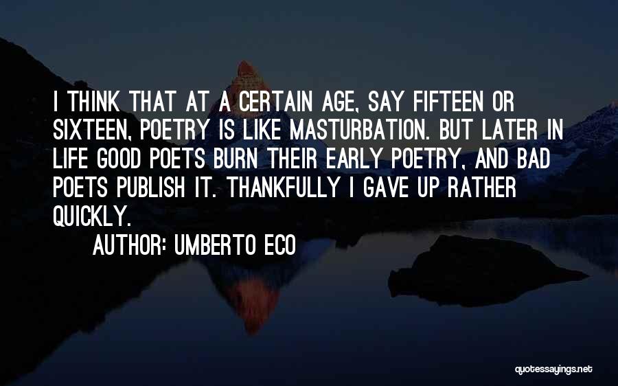 Early Adolescence Quotes By Umberto Eco