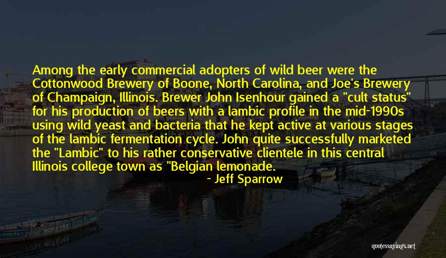 Early Adopters Quotes By Jeff Sparrow Early Adopters Quotes By Jeff Sparrow