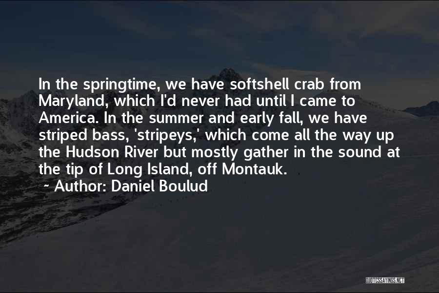 Early America Quotes By Daniel Boulud