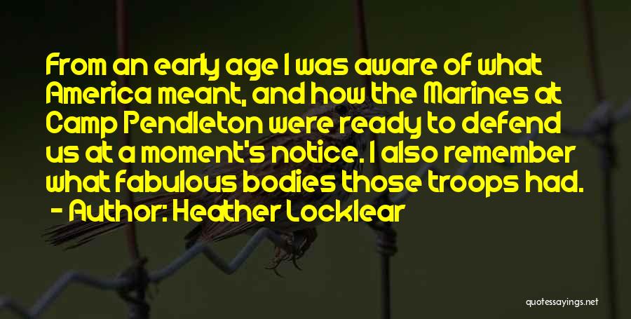 Early America Quotes By Heather Locklear