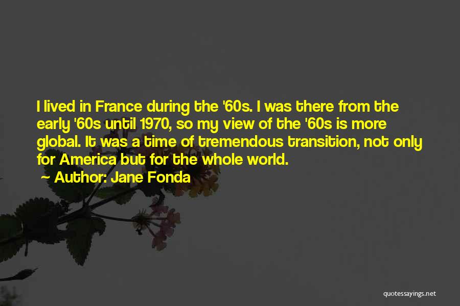 Early America Quotes By Jane Fonda
