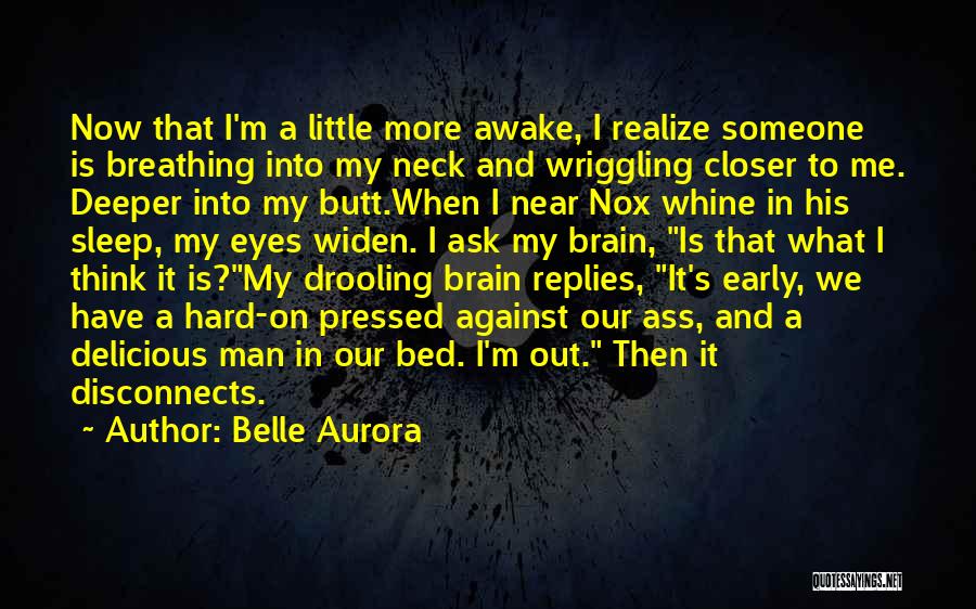 Early Awake Quotes By Belle Aurora