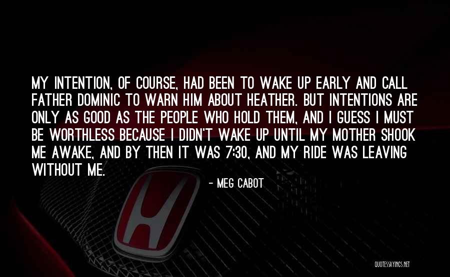 Early Awake Quotes By Meg Cabot