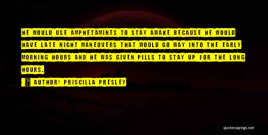 Early Awake Quotes By Priscilla Presley
