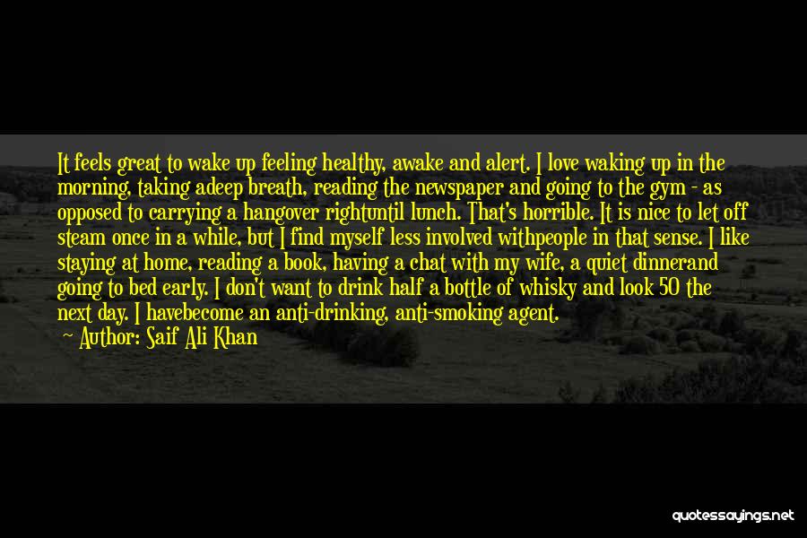 Early Awake Quotes By Saif Ali Khan