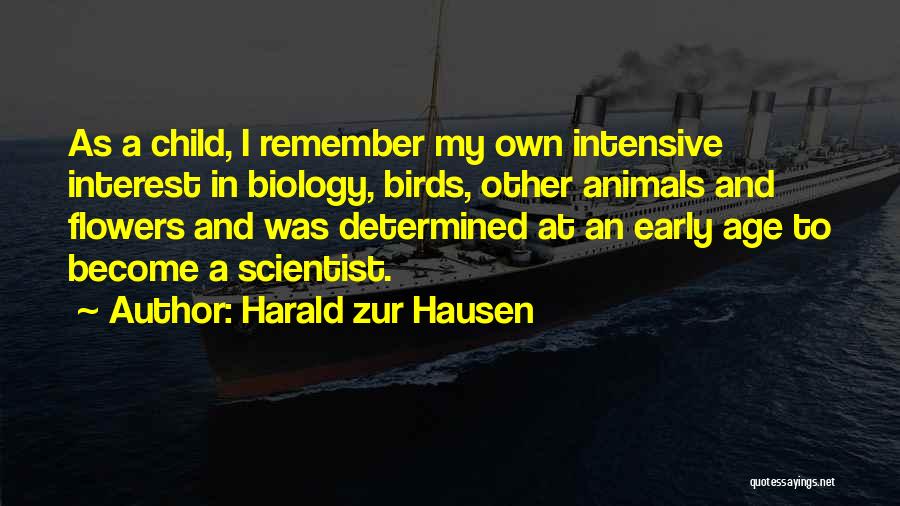 Early Birds Quotes By Harald Zur Hausen