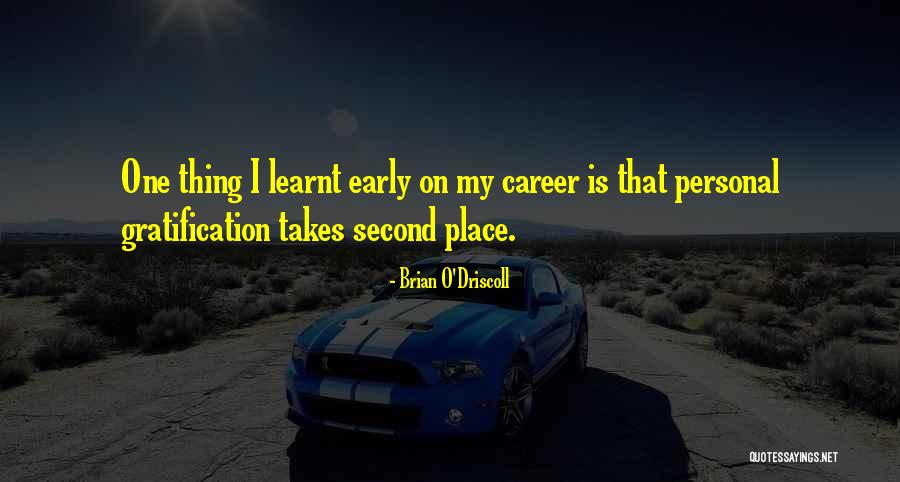 Early Career Quotes By Brian O'Driscoll Early Career Quotes By Brian O'Driscoll