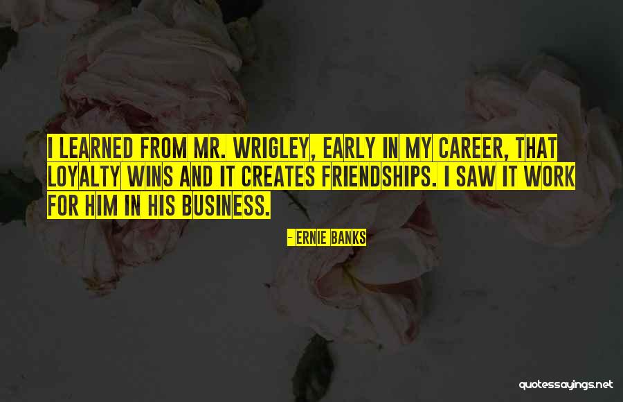 Early Career Quotes By Ernie Banks Early Career Quotes By Ernie Banks