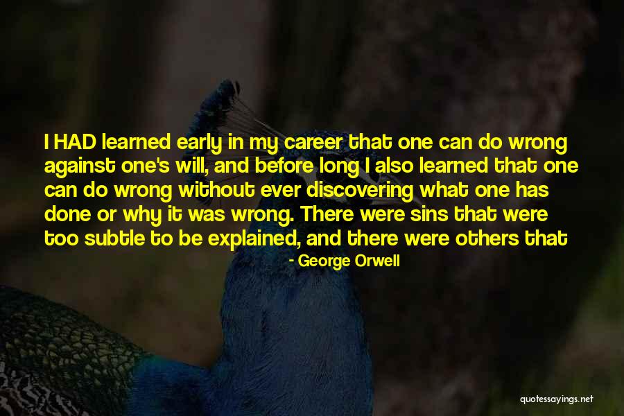 Early Career Quotes By George Orwell Early Career Quotes By George Orwell