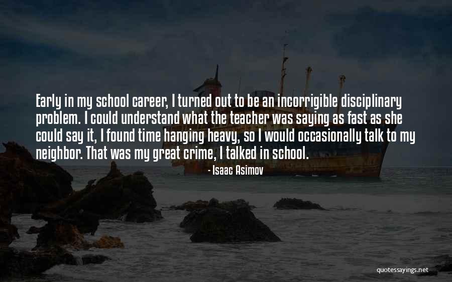 Early Career Quotes By Isaac Asimov Early Career Quotes By Isaac Asimov