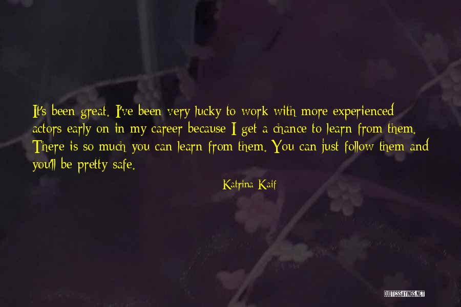 Early Career Quotes By Katrina Kaif Early Career Quotes By Katrina Kaif