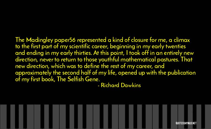 Early Career Quotes By Richard Dawkins Early Career Quotes By Richard Dawkins