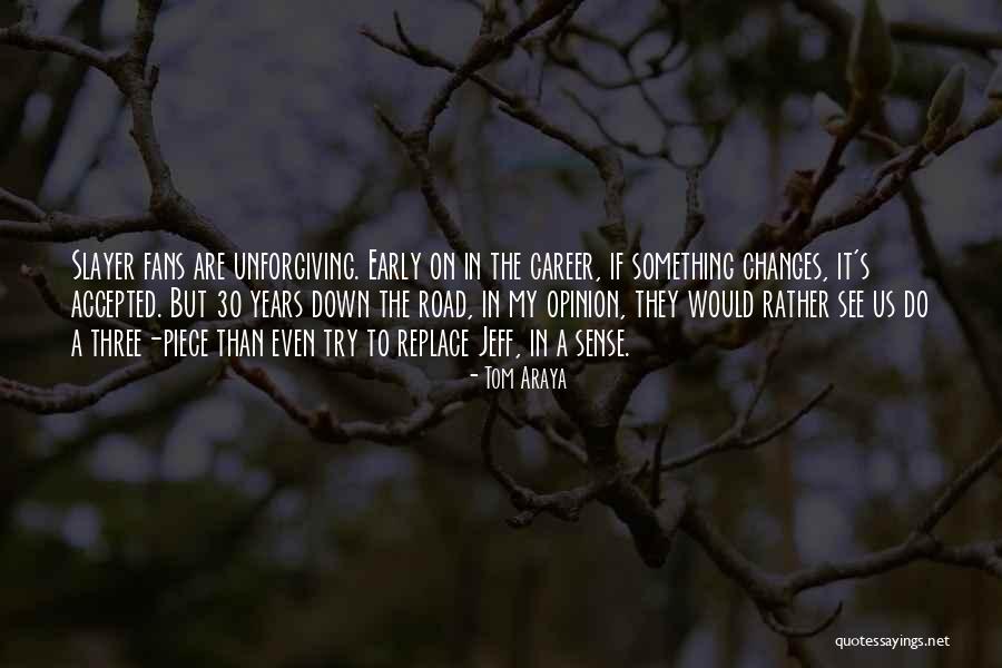 Early Career Quotes By Tom Araya Early Career Quotes By Tom Araya