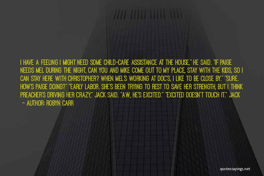 Early Child Care Quotes By Robyn Carr