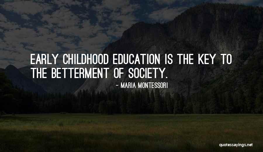 Early Childhood Education Quotes By Maria Montessori