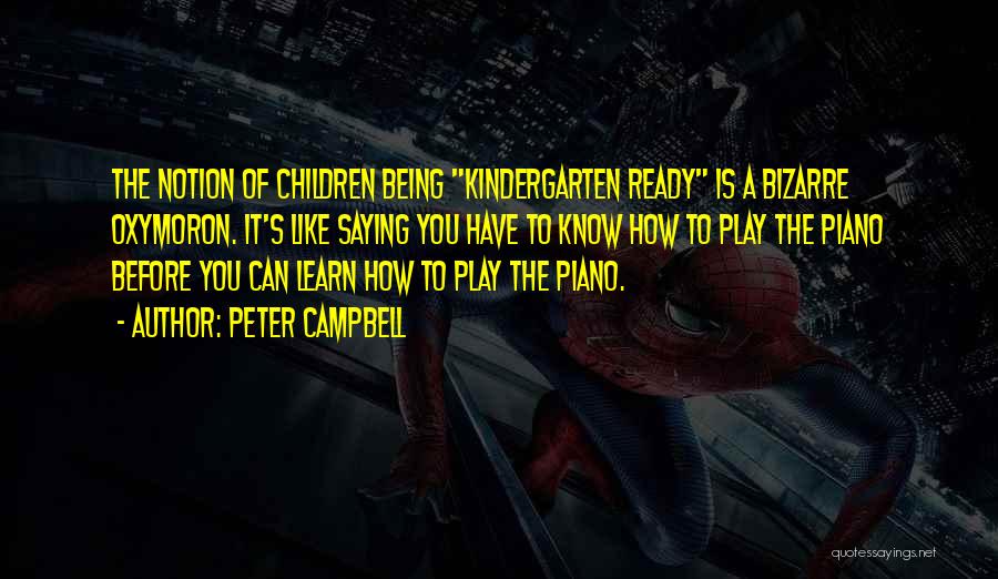 Early Childhood Education Quotes By Peter Campbell