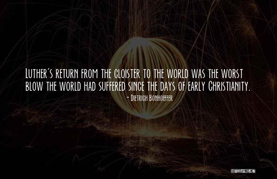 Early Christianity Quotes By Dietrich Bonhoeffer Early Christianity Quotes By Dietrich Bonhoeffer