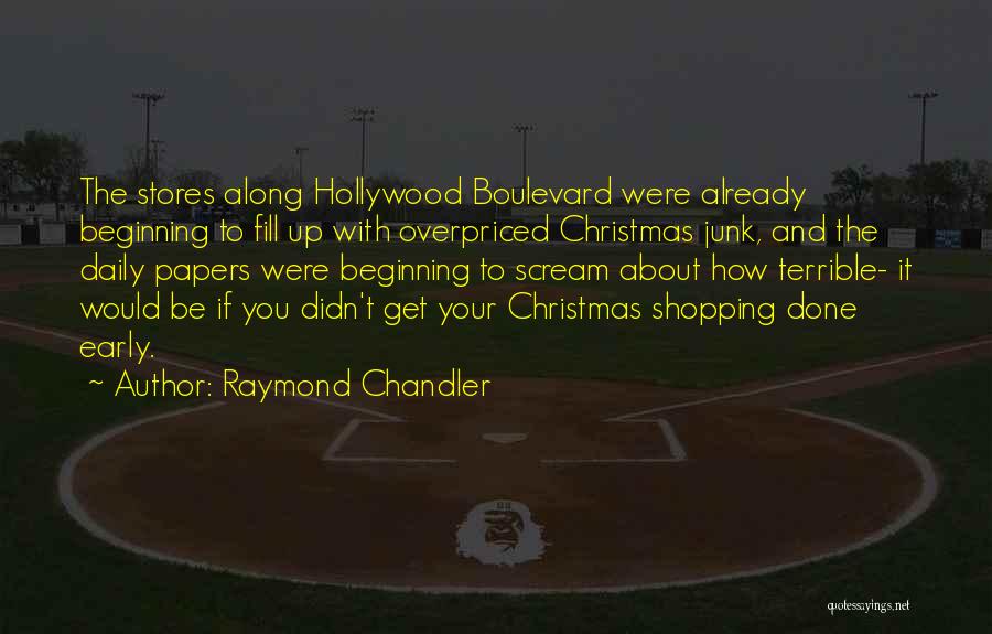 Early Christmas Shopping Quotes By Raymond Chandler