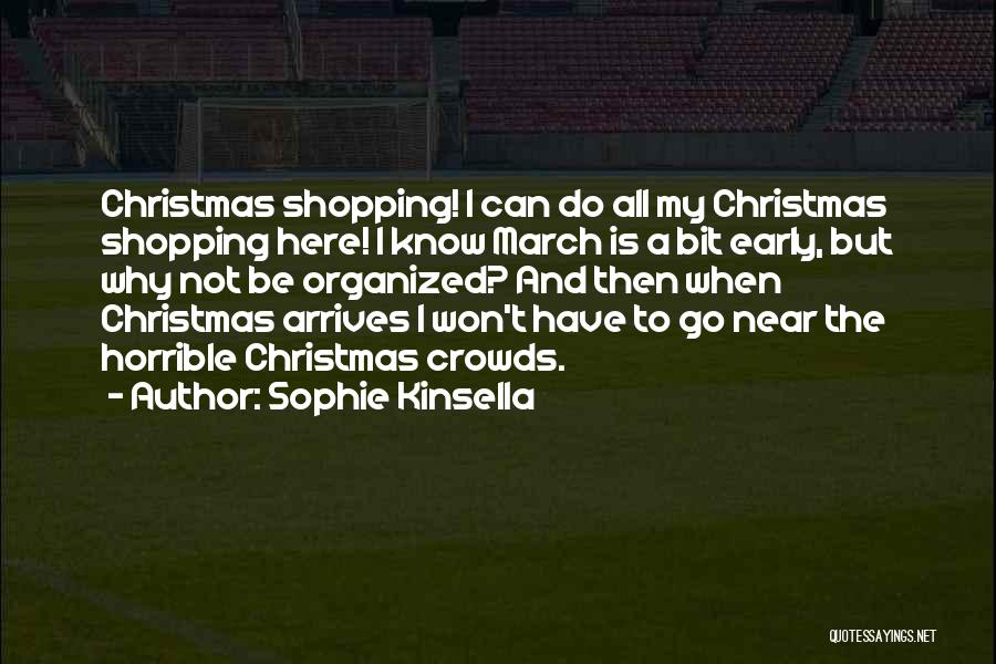 Early Christmas Shopping Quotes By Sophie Kinsella