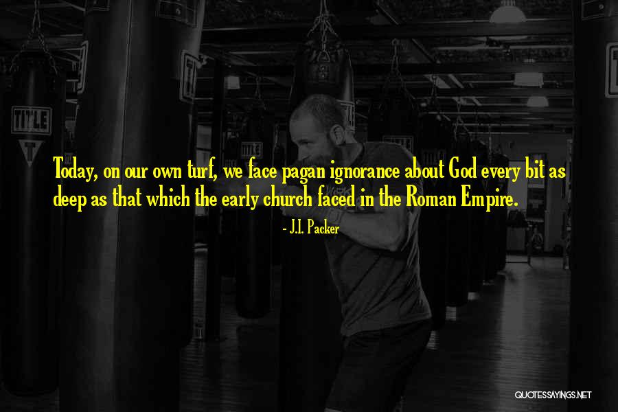 Early Church Quotes By J.I. Packer Early Church Quotes By J.I. Packer