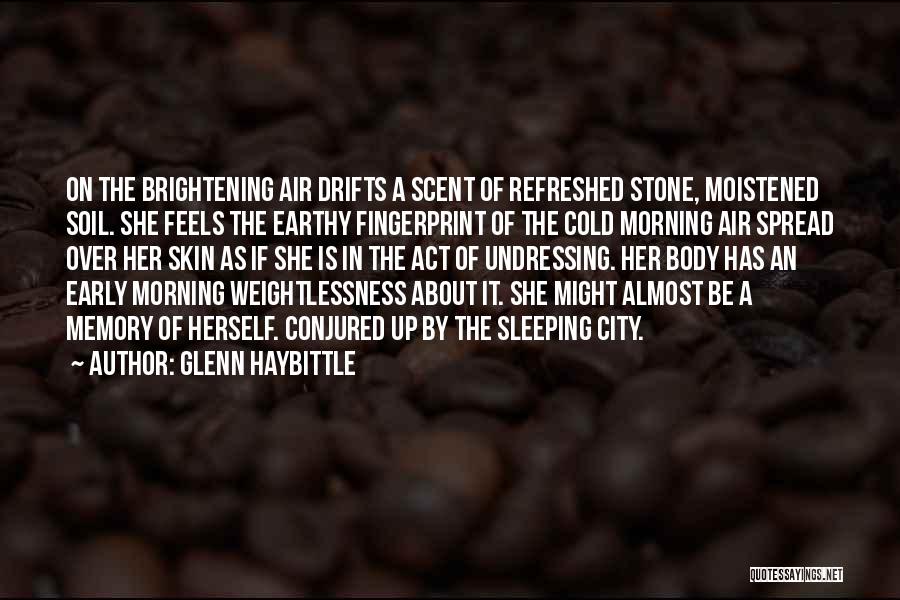 Early Cold Morning Quotes By Glenn Haybittle