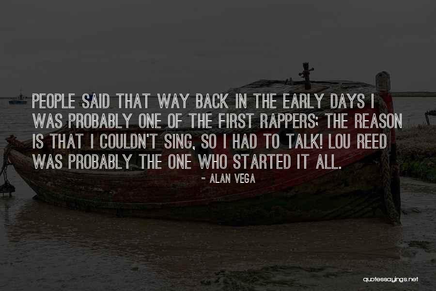 Early Days Quotes By Alan Vega Early Days Quotes By Alan Vega