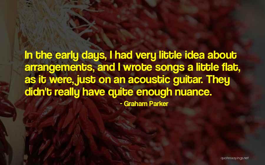 Early Days Quotes By Graham Parker Early Days Quotes By Graham Parker