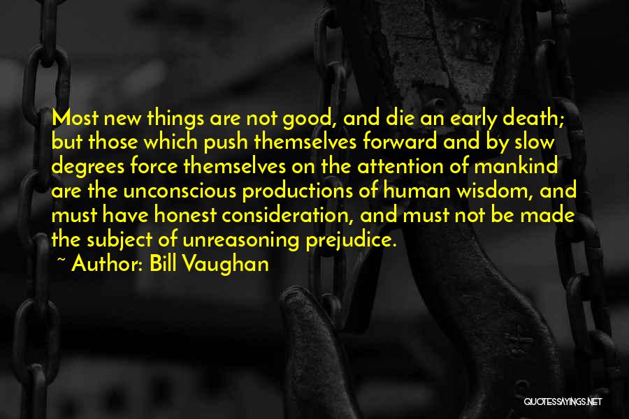 Early Death Quotes By Bill Vaughan