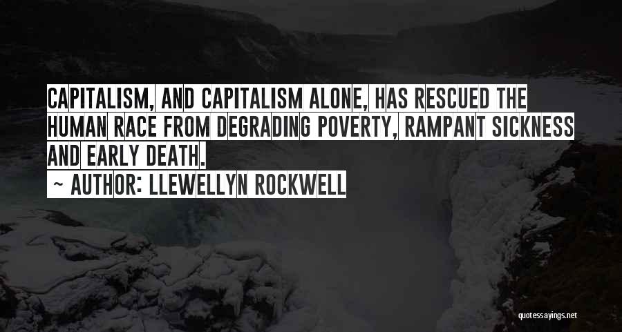 Early Death Quotes By Llewellyn Rockwell