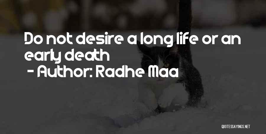 Early Death Quotes By Radhe Maa