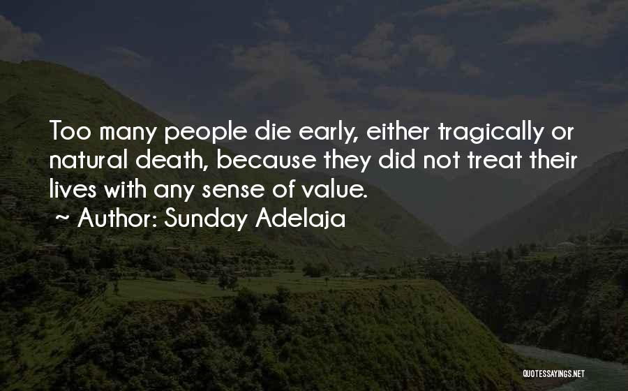 Early Death Quotes By Sunday Adelaja