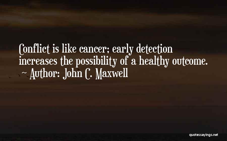 Early Detection Quotes By John C. Maxwell