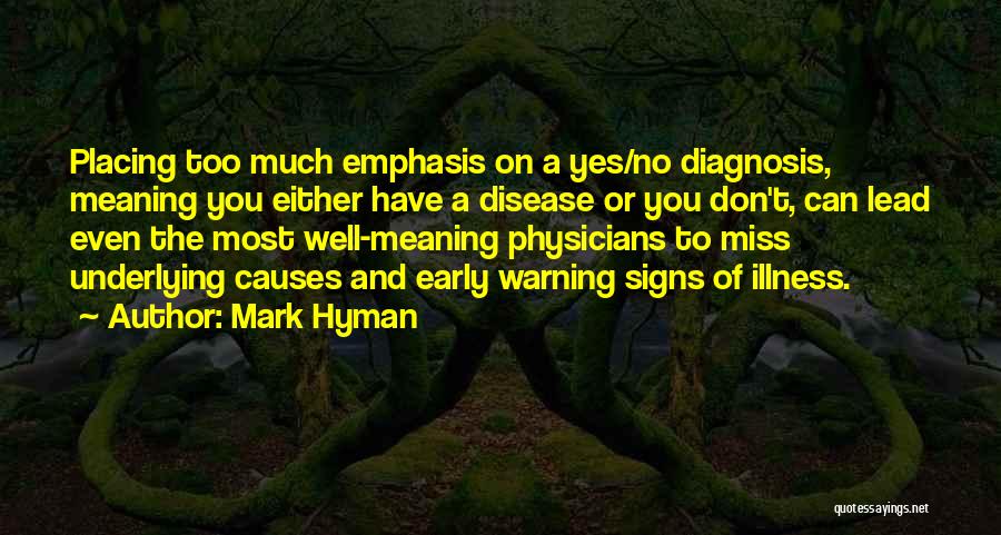 Early Diagnosis Quotes By Mark Hyman
