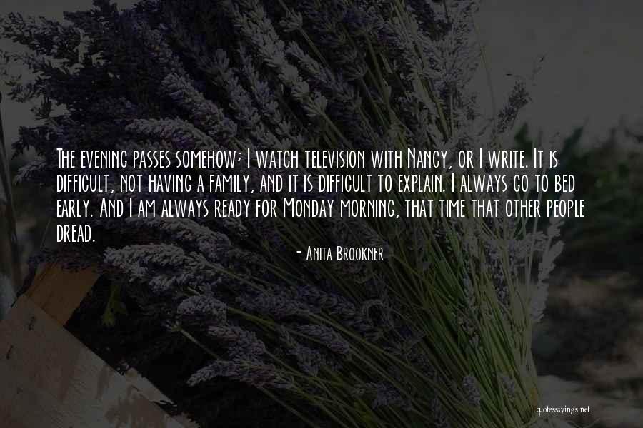 Early Evening Quotes By Anita Brookner Early Evening Quotes By Anita Brookner