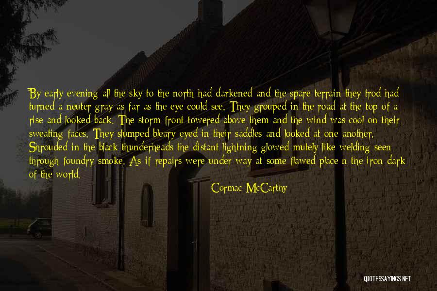 Early Evening Quotes By Cormac McCarthy Early Evening Quotes By Cormac McCarthy