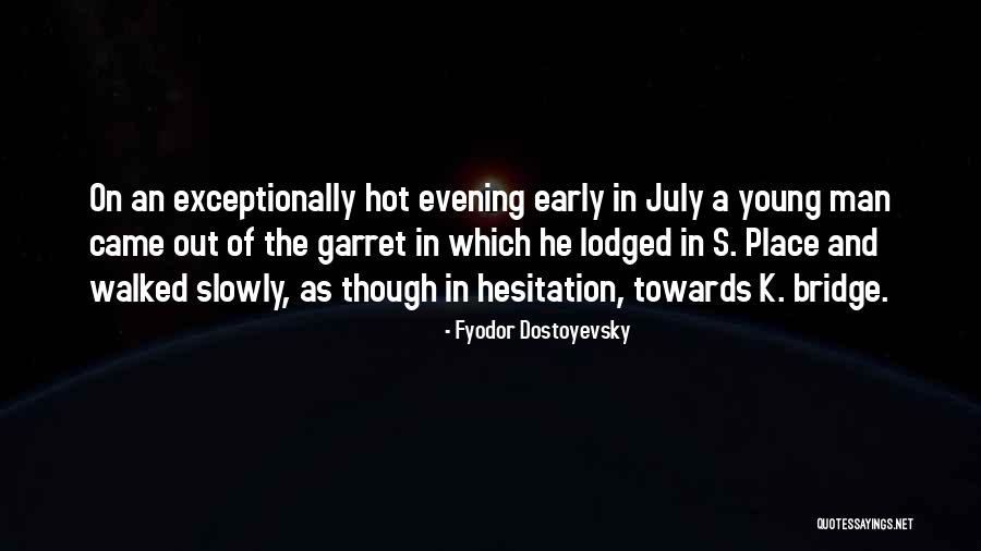 Early Evening Quotes By Fyodor Dostoyevsky Early Evening Quotes By Fyodor Dostoyevsky
