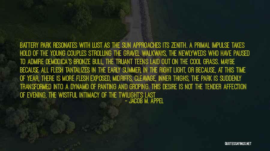 Early Evening Quotes By Jacob M. Appel Early Evening Quotes By Jacob M. Appel
