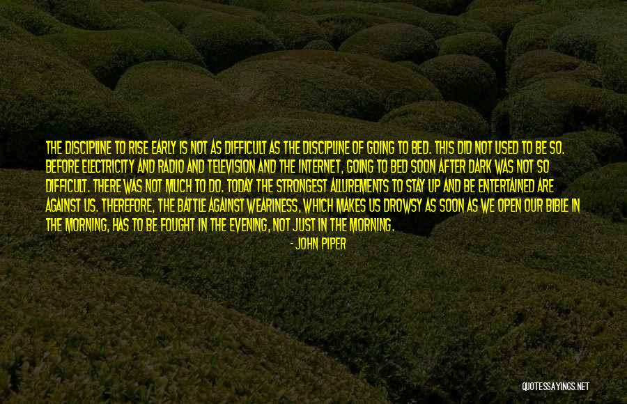 Early Evening Quotes By John Piper Early Evening Quotes By John Piper