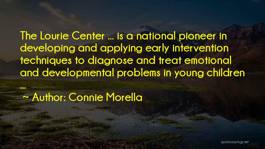 Early Intervention Quotes By Connie Morella