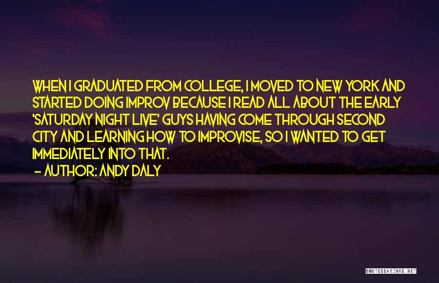 Early Learning Quotes By Andy Daly