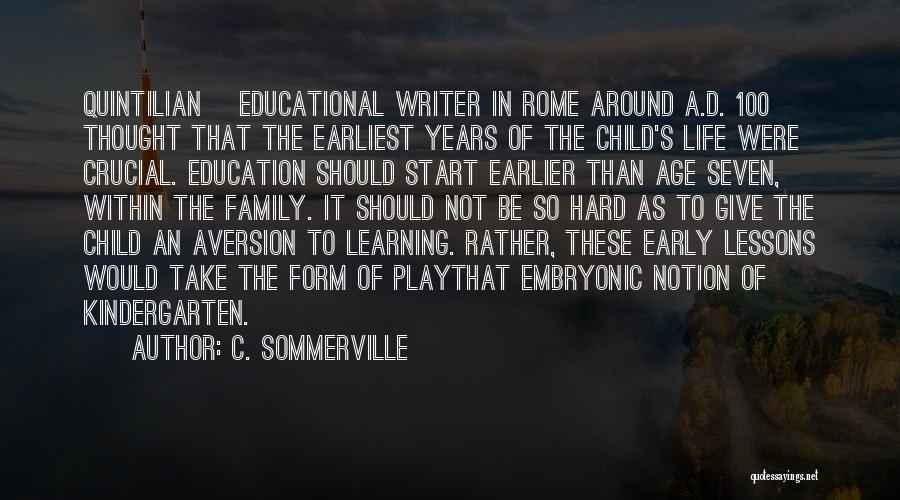 Early Learning Quotes By C. Sommerville