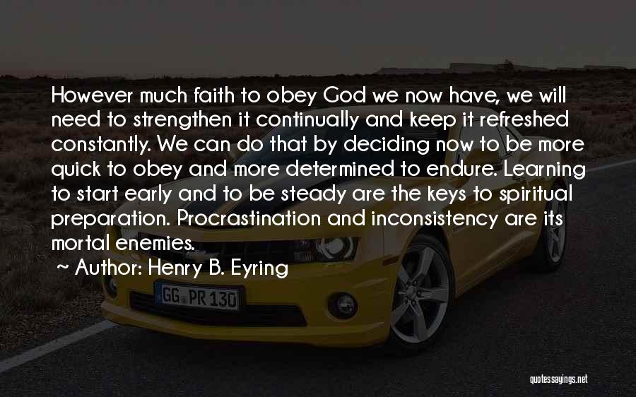 Early Learning Quotes By Henry B. Eyring